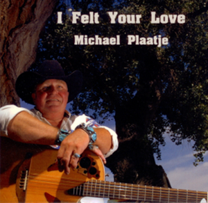 Mike Plaatje CD  I Felt Your Love