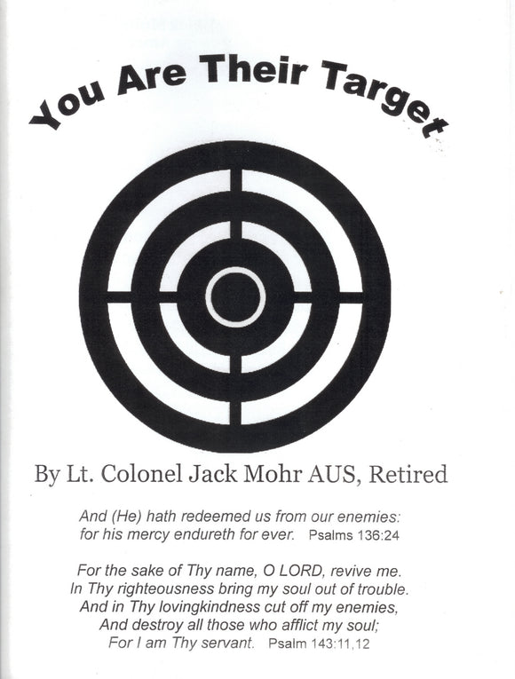 You Are Their Target  by Col. Jack Mohr
