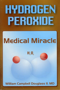 B-060 - Hydrogen Peroxide: Medical Miracle