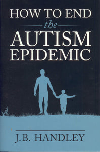 HOW TO END the AUTISM EPIDEMIC