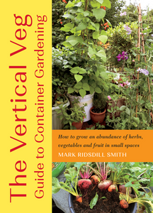 The Vertical Veg Book  Guide to Container Gardening